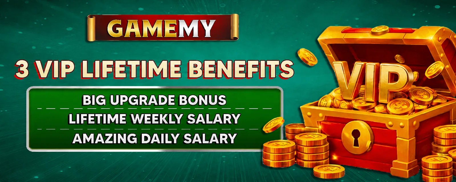 GAMEMY 3 VIP lifetime benefits: big upgrade bonus, lifetime weekly salary, daily salary